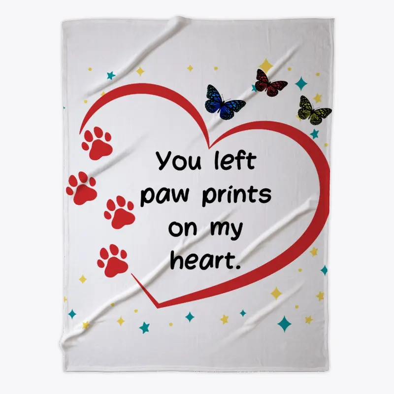 You left paw prints on my heart